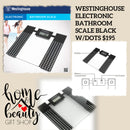 WESTINGHOUSE ELECTRONIC BATHROOM SCALE BLACK W/DOTS $175